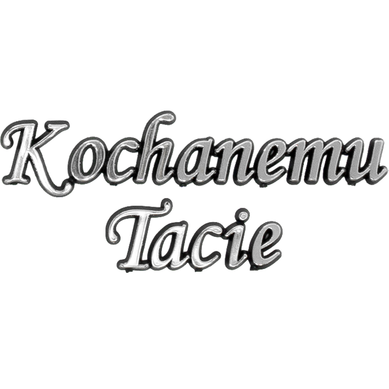 Napis KochanemuTacie srebrny